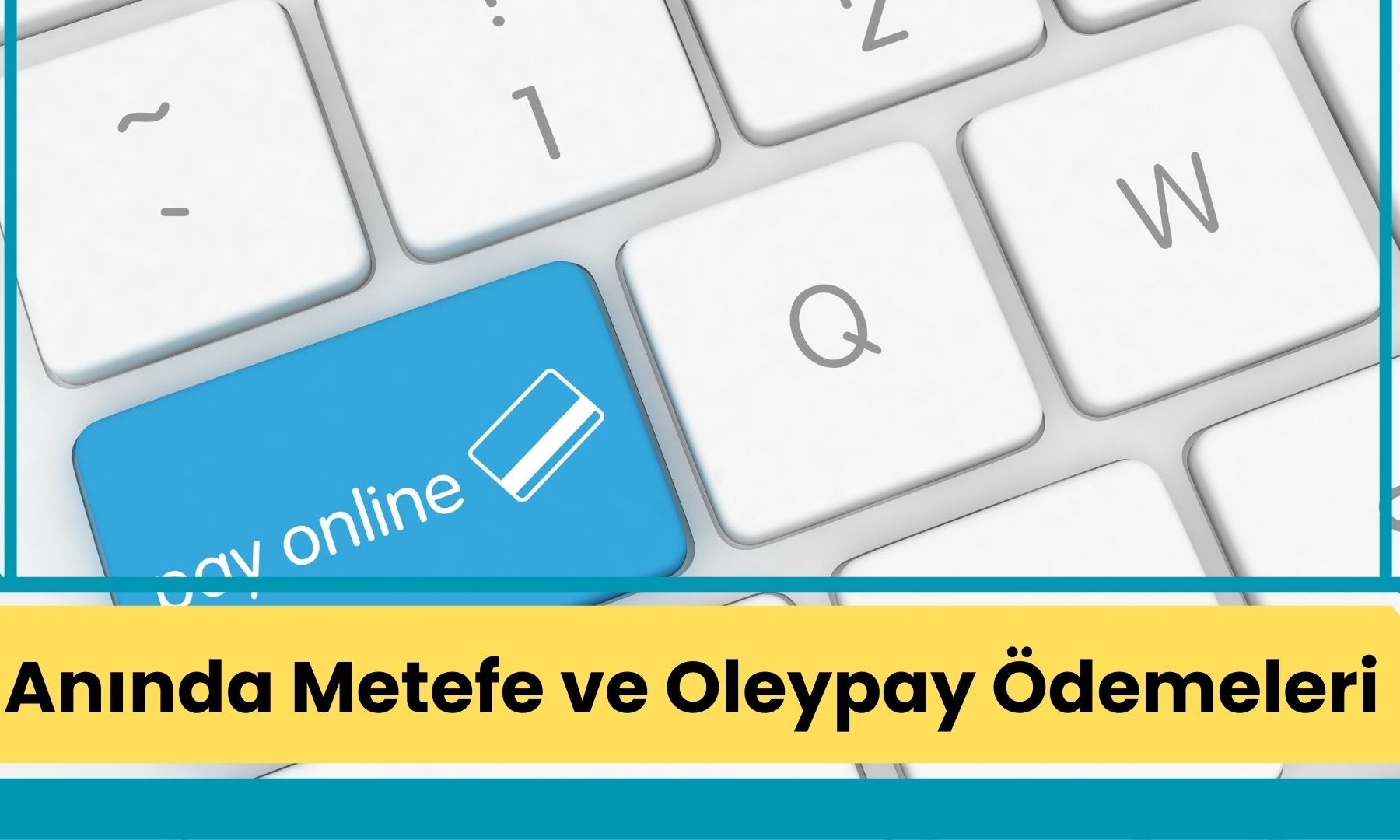 Anında Metefe ve Oleypay Ödemeleri